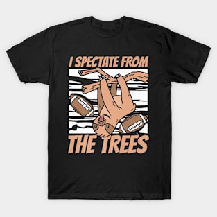 i spectate from the trees football T-Shirt